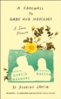 A Farewell to Gabo and Mercedes : A Son’s Memoir of Gabriel Garc?a Marquez and Mercedes Barcha - Book