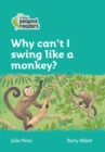 Level 3 - Why can't I swing like a monkey? - Book