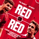 Red on Red : Liverpool, Manchester United and the Fiercest Rivalry in World Football - eAudiobook