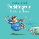 Paddington Minds the House - eAudiobook
