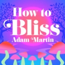 How to Bliss - eAudiobook