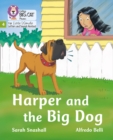 Harper and the Big Dog : Phase 4 Set 2 - Book