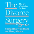 The Divorce Surgery : The Art of Untying the Knot - eAudiobook