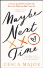 Maybe Next Time - Book