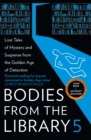 Bodies from the Library 5 : Lost Tales of Mystery and Suspense from the Golden Age of Detection - Book