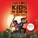 The Last Kids on Earth and the Zombie Parade - eAudiobook