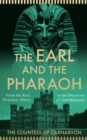 The Earl and the Pharaoh : From the Real Downton Abbey to the Discovery of Tutankhamun - Book