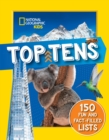 Top Tens : 1500 Facts About the Biggest, Longest, Fastest, Cutest Things on the Planet! - Book