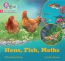 Hens, Fish, Moths : Phase 2 Set 5 Blending Practice - Book
