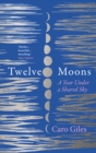 Twelve Moons : A year under a shared sky - eBook