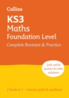 KS3 Maths Foundation Level All-in-One Complete Revision and Practice : Ideal for Years 7, 8 and 9 - Book