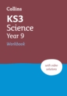 KS3 Science Year 9 Workbook : Ideal for Year 9 - Book