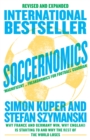 Soccernomics (2022 World Cup Edition) : Why France and Germany Win, Why England is Starting to and Why the Rest of the World Loses - Book