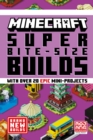 MINECRAFT SUPER BITE-SIZE BUILDS - eBook