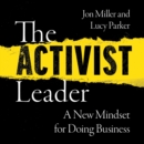 The Activist Leader : A New Mindset for Doing Business - eAudiobook