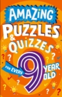 Amazing Puzzles and Quizzes for Every 9 Year Old - eBook