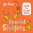 Special Shapes : A Flip-the-Flap Book - Book