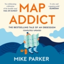 Map Addict : The Bestselling Tale of an Obsession - eAudiobook