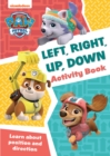 PAW Patrol Left, Right, Up, Down Activity Book : Get Set for School! - Book