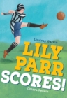 Lily Parr Scores! : Fluency 6 - Book