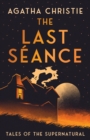 The Last Seance : Tales of the Supernatural - Book
