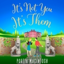 It's Not You, It's Them - eAudiobook