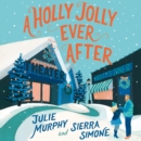 A Holly Jolly Ever After - eAudiobook