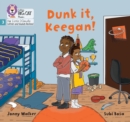 Dunk it, Keegan! : Phase 3 Set 1 - Book