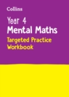 Year 4 Mental Maths Targeted Practice Workbook : Ideal for Use at Home - Book