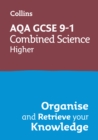 AQA GCSE 9-1 Combined Science Trilogy Higher Organise and Retrieve Your Knowledge - Book