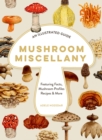 I Heart Mushrooms : A Love Letter to Mushrooms - Book