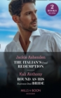 The Italian's Final Redemption / Bound As His Business-Deal Bride : The Italian's Final Redemption / Bound as His Business-Deal Bride - eBook