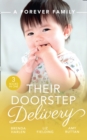 A Forever Family: Their Doorstep Delivery : Baby Talk & Wedding Bells (Those Engaging Garretts!) / Secret Baby, Surprise Parents / Alejandro's Sexy Secret - eBook