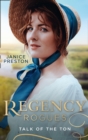 Regency Rogues: Talk Of The Ton : From Wallflower to Countess / Scandal and Miss Markham - eBook