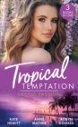 Tropical Temptation: Exotic Passion : His Brand of Passion / a Dangerous Taste of Passion / Island of Secrets - eBook