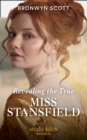 The Revealing The True Miss Stansfield - eBook