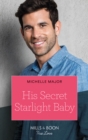 His Secret Starlight Baby - eBook