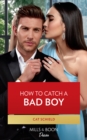 How To Catch A Bad Boy - eBook