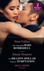 Her Impossible Baby Bombshell / His Billion-Dollar Takeover Temptation : Her Impossible Baby Bombshell / His Billion-Dollar Takeover Temptation (the Infamous Cabrera Brothers) - eBook