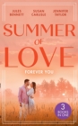 Summer Of Love: Forever You : From Best Friend to Bride (the St. Johns of Stonerock) / His Best Friend's Baby / Best Friend to Perfect Bride - eBook