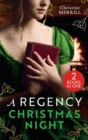 A Regency Christmas Night : The Mistletoe Wager / a Regency Christmas Carol - eBook