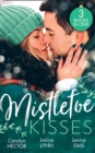 Mistletoe Kisses : The Magic of Mistletoe / Winter Wedding in Vegas / This Winter Night - eBook