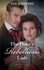 The Duke's Rebellious Lady - eBook