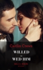 Willed To Wed Him - eBook