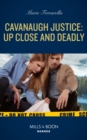 Cavanaugh Justice: Up Close And Deadly - eBook