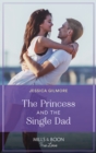 The Princess And The Single Dad - eBook