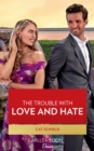 The Trouble With Love And Hate - eBook