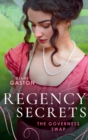 Regency Secrets: The Governess Swap : A Lady Becomes a Governess (the Governess Swap) / Shipwrecked with the Captain - eBook