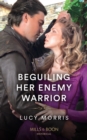 Beguiling Her Enemy Warrior - eBook