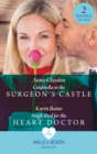 Cinderella In The Surgeon's Castle / Single Dad For The Heart Doctor : Cinderella in the Surgeon's Castle / Single Dad for the Heart Doctor - eBook